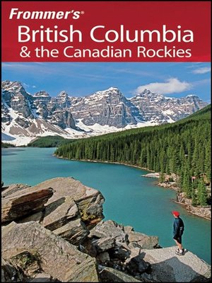 Frommer's® British Columbia & the Canadian Rockies - ebook